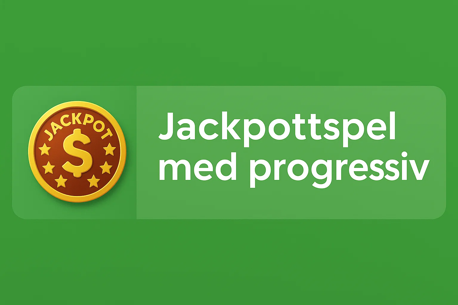 Jackpottspel med progressiv vinst